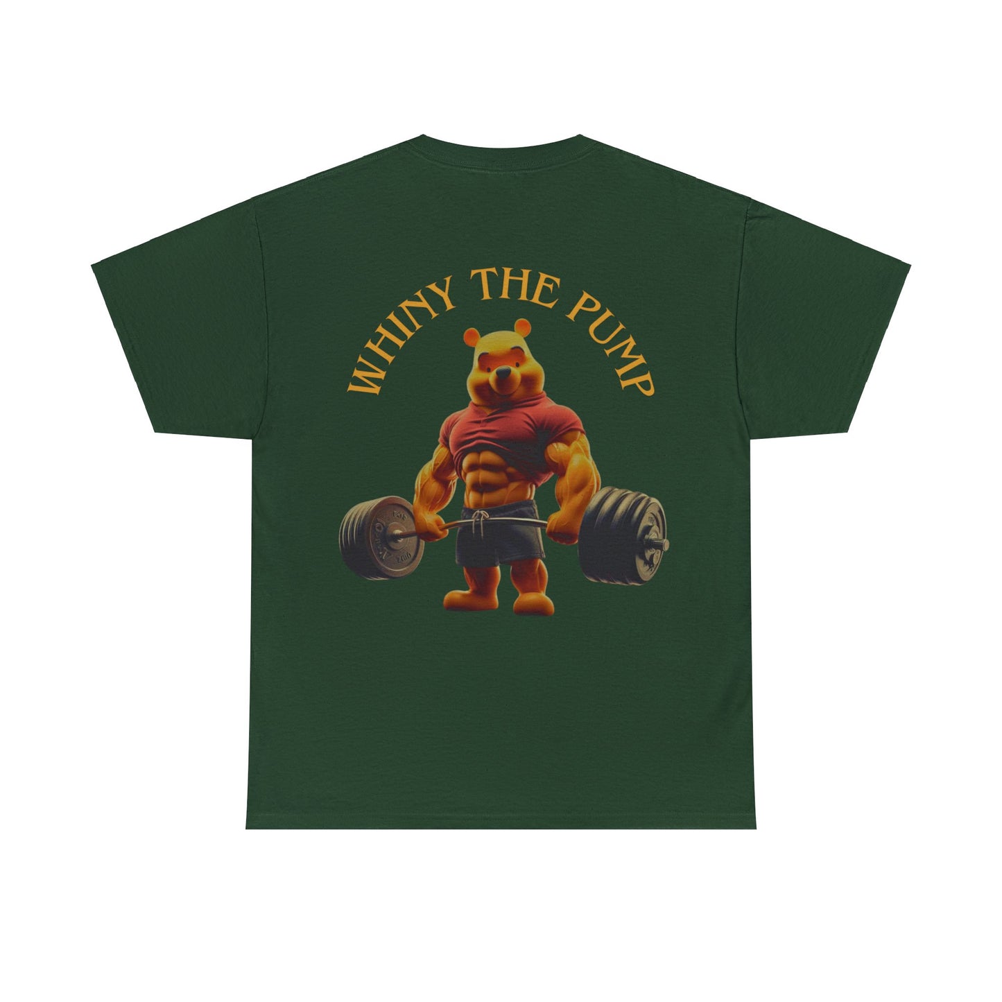 WHINY THE PUMP - T-Shirt Back Print