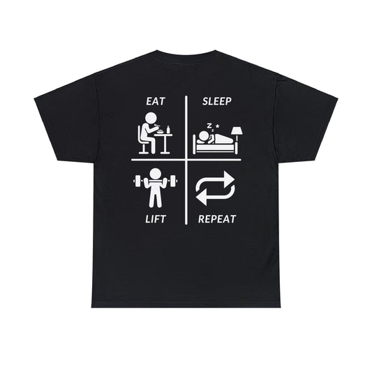 EAT SLEEP LIFT REPEAT - T-Shirt Back Print